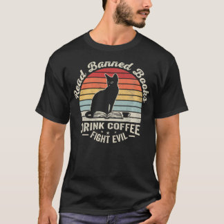 T-shirt Lire des livres interdits Boire du café Combattre