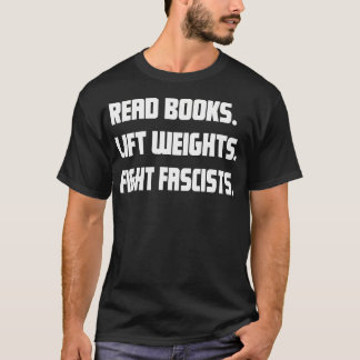 T-shirt Lire des livres, soulever des poids, combattre les