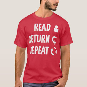 T-shirt Lire le retour Répéter Bibliothèque Bibliothécaire
