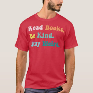 T-shirt Lire les livres être gentil rester étrange livre D