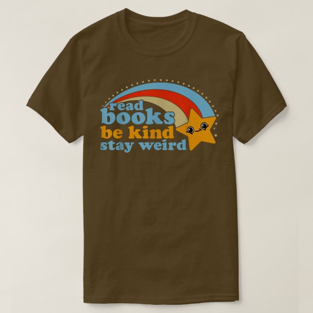 T-shirt Lire Livres Be Kind Restez Bizarre Drôle Livre Lov (Design devant)