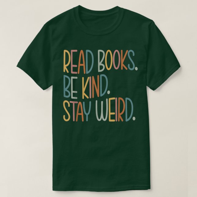 T-shirt Lire Livres Be Kind Restez Bizarre Drôle Livre Lov (Design devant)
