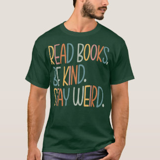 T-shirt Lire Livres Be Kind Restez Bizarre Drôle Livre Lov