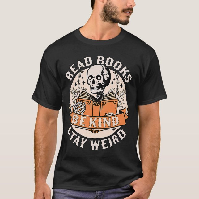 T-shirt Lire Livres Be Kind Restez bizarre Skeleton Readin (Devant)