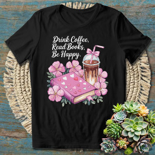 T-shirt Lire Livres Boire Café Be Happee - Jolie fille ros