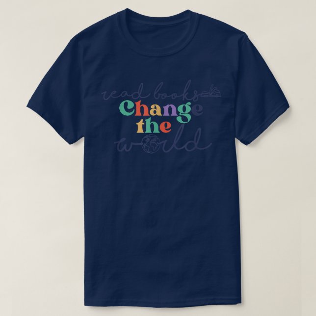 T-shirt Lire Livres Changer Le Monde Livre Lover Bookworm  (Design devant)