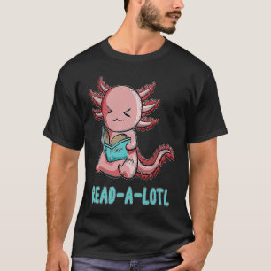 T-shirt Lire Newt Axolotl Lit Livre Pun Lire un lotl