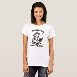 T-shirt Lire parce que le meurtre est faux
