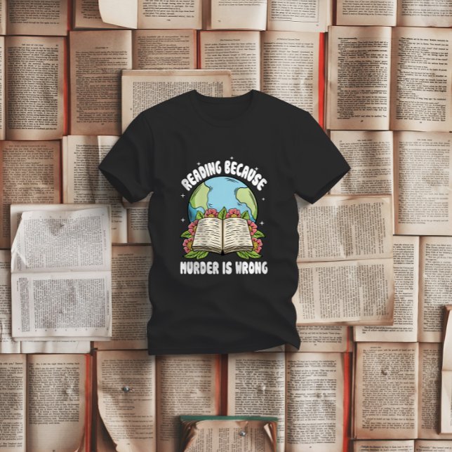 T-shirt Lire Parce Que Le Meurtre Est Mal (Créateur téléchargé)