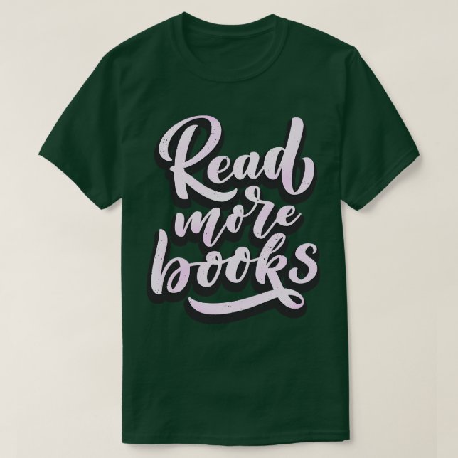 T-shirt Lire plus Livres Slogan Bibliophile livre Lover (Design devant)