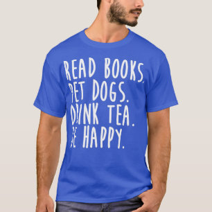 T-shirt Lire Réserver Chiens Pour Animaux Boire Du Thé Soy