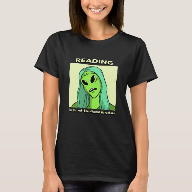 T-shirt Lire Une Aventure Hors De Ce Monde Drôle Alien (Devant)