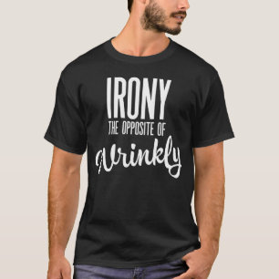 T-shirt L'ironie est à l'opposé du rideau