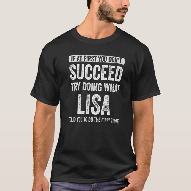 T-shirt Lisa Si au début vous n'avez pas réussi Essayez de (Devant)