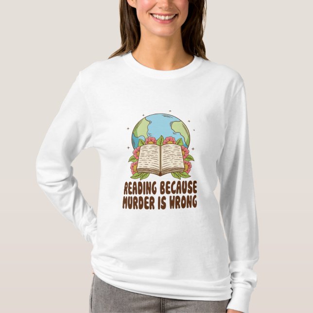 T-shirt lisant parce que le meurtre est faux (Devant)