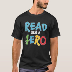 T-shirt Lisez comme Héros Livres Littérature Bibliothèque 