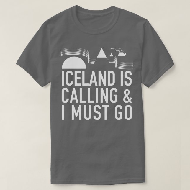 T-shirt L'Islande appelle et je dois passer par Tobe Fonse (Design devant)