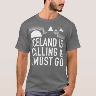 T-shirt L'Islande appelle et je dois passer par Tobe Fonse