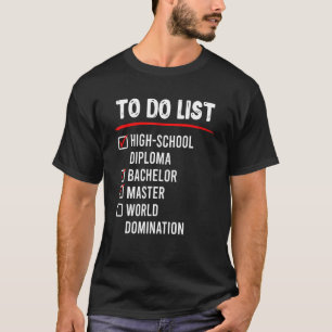T-shirt Liste de choses à faire Lycée Licence Master