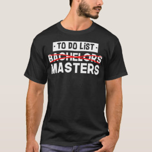 T-shirt Liste des choses à faire - Bachelors Masters - Dip