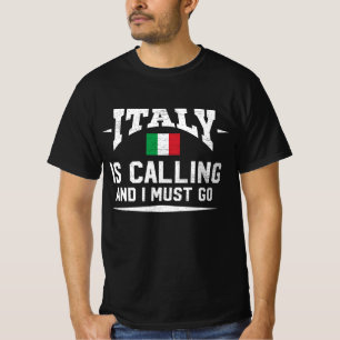 T-shirt L'Italie Appelle Et Je Dois Aller Cadeau