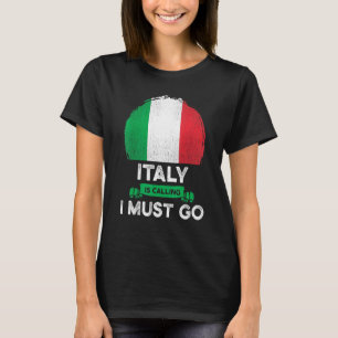 T-shirt L'Italie Dit Que Je Dois Aller Racines Du Patrimoi