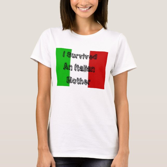 T-shirt l'Italie, j'ai survécu à une mère italienne (Devant)