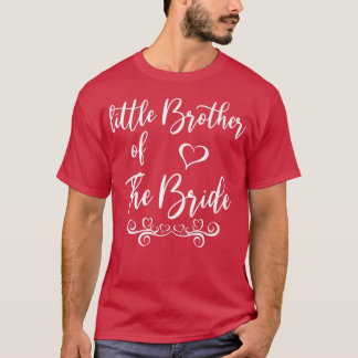 T-shirt Little Brother of Bride Wedding Matching 