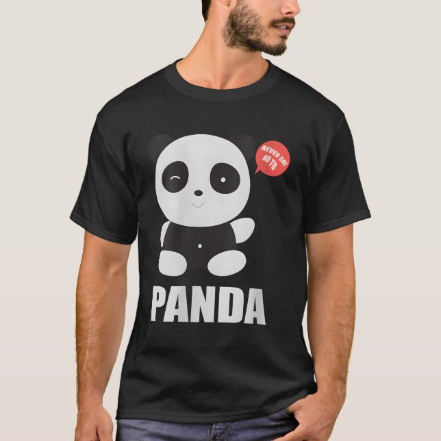 T-shirt Little Panda Ne Dis Jamais Non À Panda (Devant)