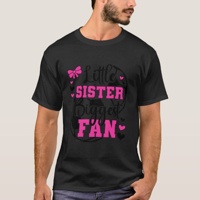 T-shirt Little Sister Biggest Fan Soccer Sister Of A Socce (Devant)