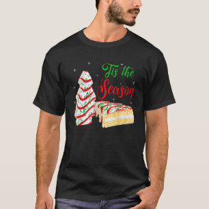 T-shirt Little Tis' Season Christmas Tree Cakes Debbie