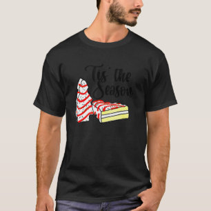 T-shirt Little Tis' Season Christmas Tree Cakes Debbie