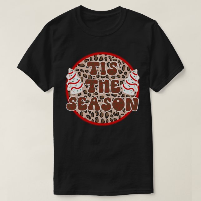 T-shirt Little Tis' Season Christmas Tree Cakes Debbie (Design devant)