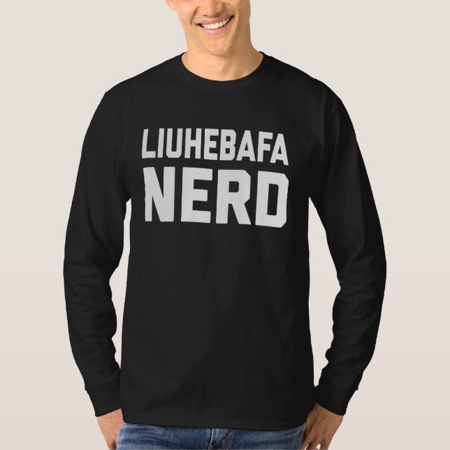 T-shirt Liuhebafa Nerd  Chinese Kung Fu Saying Quote Phras (Devant)
