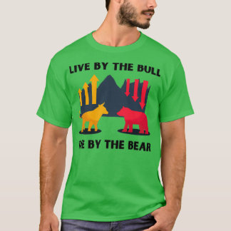 T-shirt Live Buy The Bull Die By The Beat Stock Market Inv