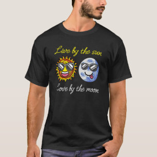 T-shirt Live By The Sun Love By The Moon Funny Science Uni