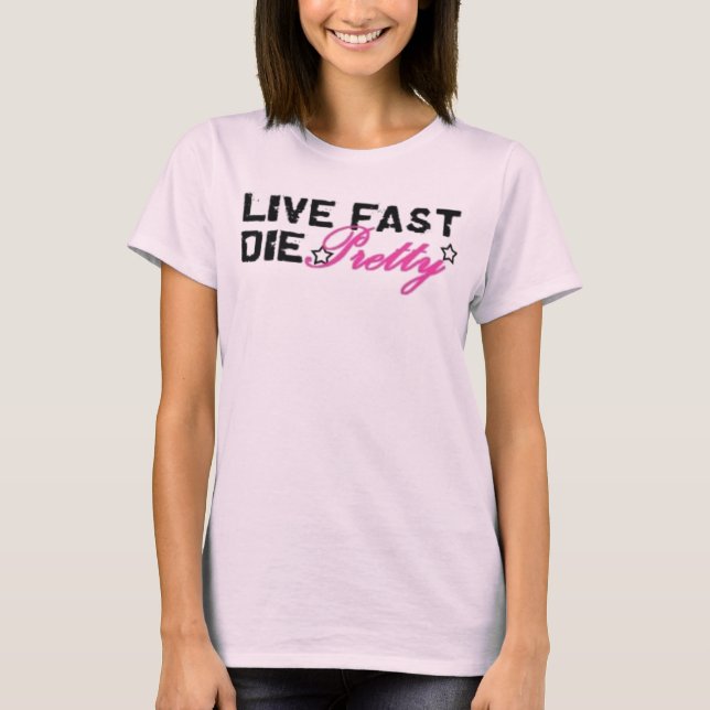 T-shirt live fast die jolie tee (Devant)
