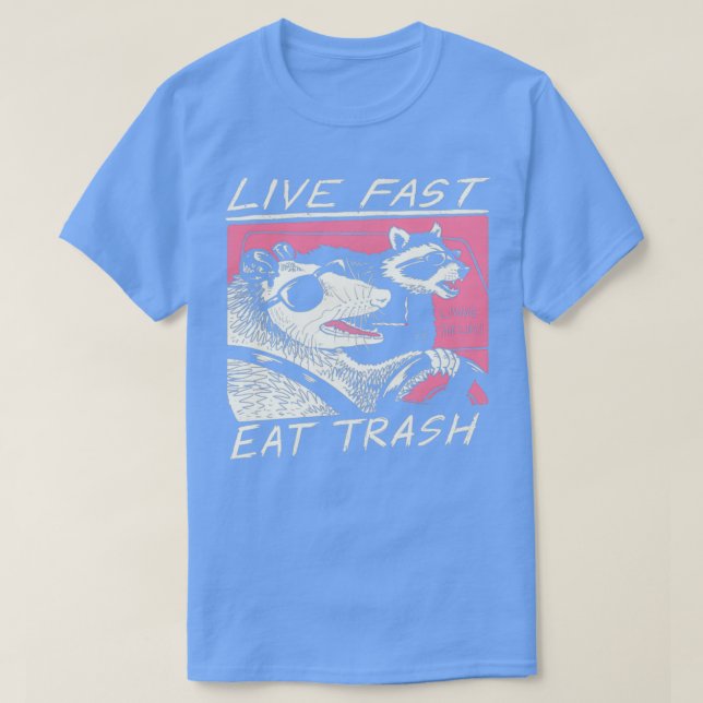 T-shirt Live Fast Eat Trash (Design devant)