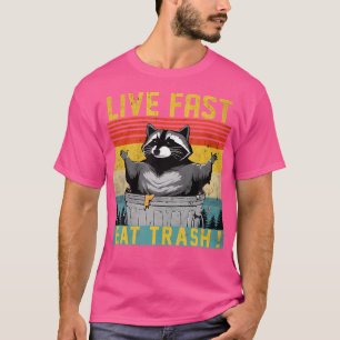 T-shirt Live Fast Eat Trash Can Raccoon Camping Ou Randonn