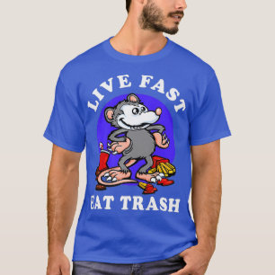 T-shirt Live Fast Eat Trash Opossum Drôle Garbage Junk