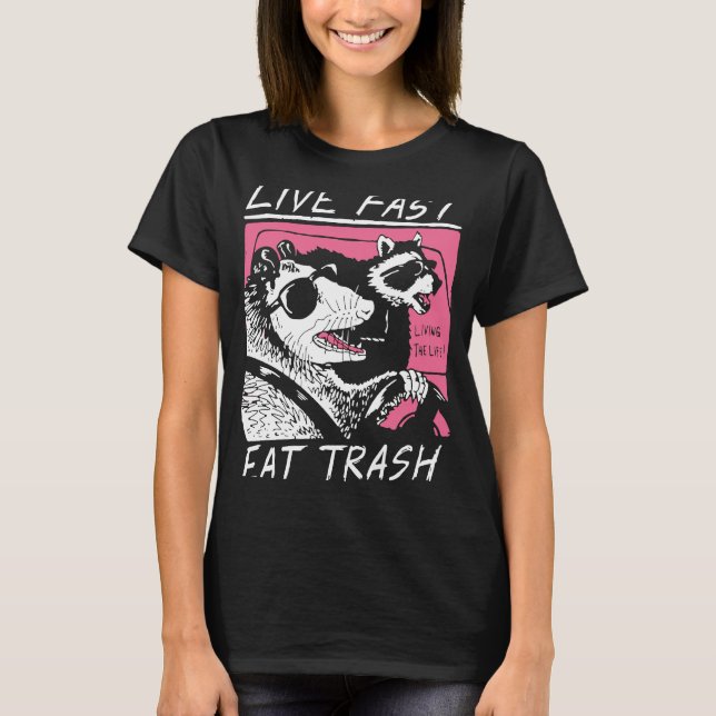 T-shirt Live Fast Eat Trash Opossum Street Cats Cool Pos (Devant)