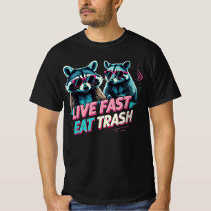 T-shirt Live Fast Eat Trash Raccoon meme