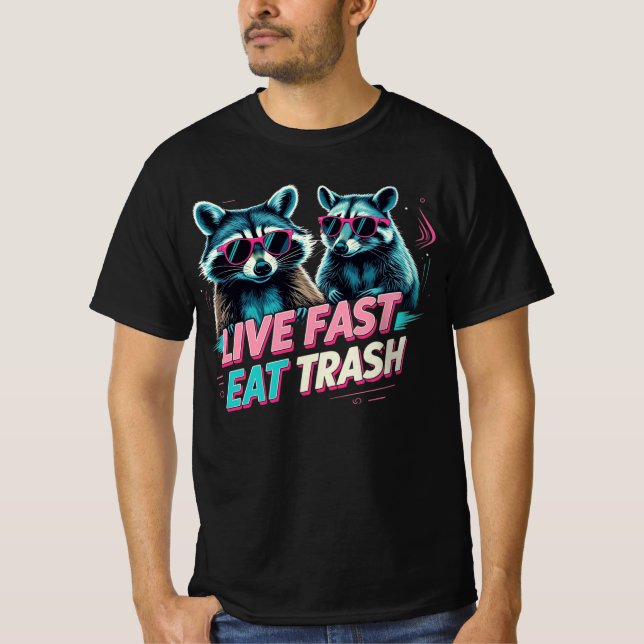 T-shirt Live Fast Eat Trash Raccoon meme (Devant)