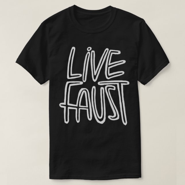 T-shirt Live Fast Pun Goethe Live Faust (Design devant)