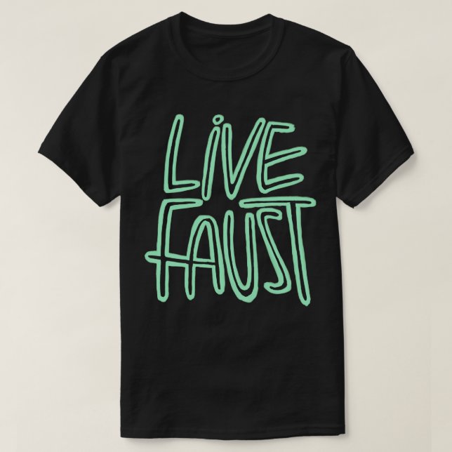 T-shirt Live Fast Pun Goethe Live Faust 2 (Design devant)