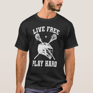 T-shirt Live Free Play Hard Lacrosse Lecteur Lax Graphic