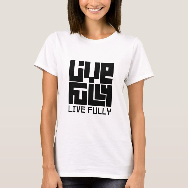 T-shirt Live fully (Devant)
