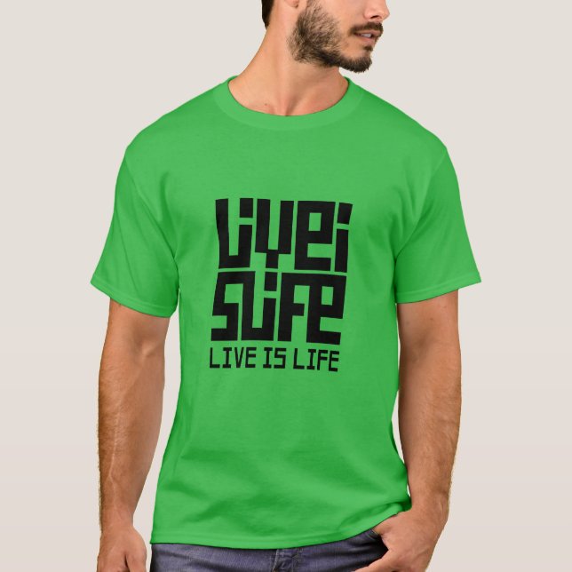 T-shirt Live is life (Devant)