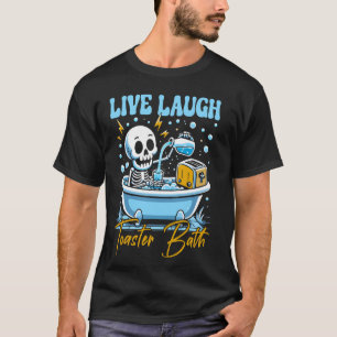 T-shirt Live Lauder Toaster Bath Skeleton Drôle Design