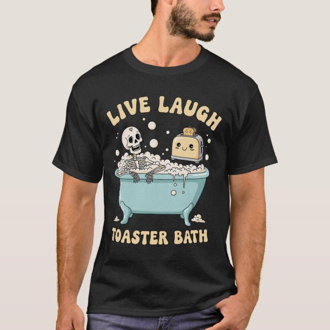 T-shirt Live Lauder Toaster The Funny Skeleton Meme Dark H (Devant)